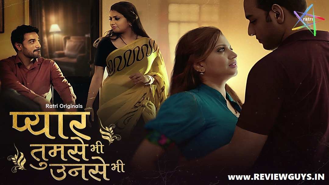 ratri-pyar-tumse-bhi-unse-bhi-web-series-review-download